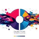 Duaction: The Power of Dual Action Modern World